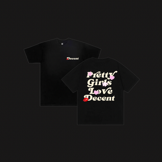 PRETTY GIRLS LOVE DECENT BLACK TEE